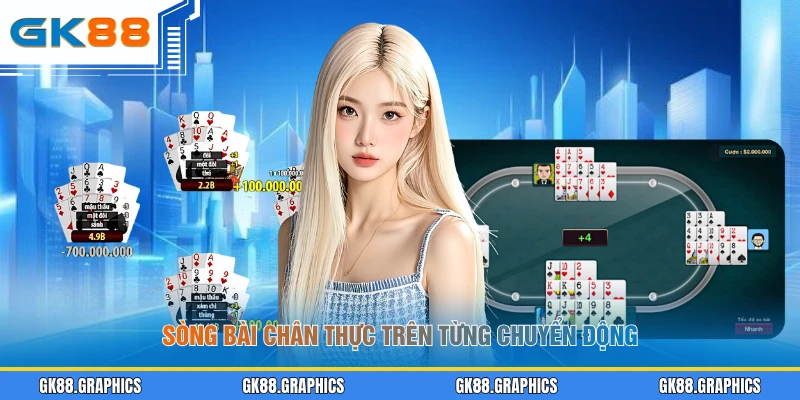 Sòng bài chân thực trên từng chuyển động