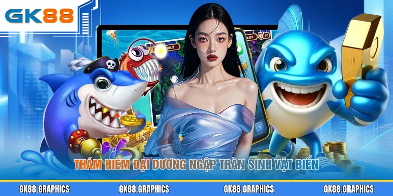 Thám hiểm đại dương ngập tràn sinh vật biển
